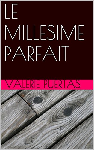 LE MILLESIME PARFAIT Livre eBook France
