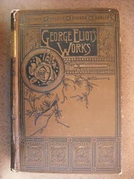 Impressions of Theophrastus Such. The Spanish Gypsy. Jubal, and Other Poems (George Eliot's Works)