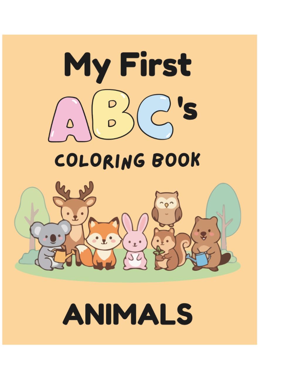 My First ABC's Coloring Book Animals: An Alphabet Coloring Book for Toddlers and Kids Ages 1-5