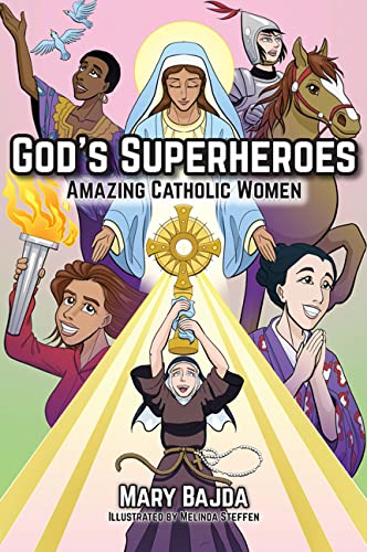 Compare Textbook Prices for God's Superheroes: Amazing Catholic Women  ISBN 9781681926384 by Bajda, Mary,Steffen, Melinda