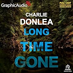 Long Time Gone (Dramatized Adaptation) Audiolibro Por Charlie Donlea arte de portada