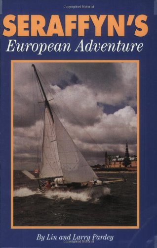 Seraffyn's European Adventure [Lingua Inglese]