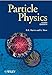 Particle Physics, 3rd Edition