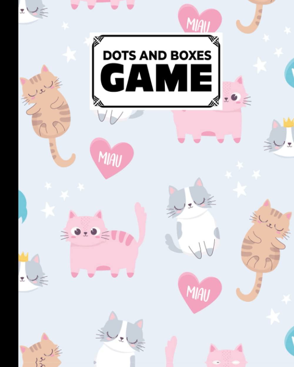 Dots And Boxes Game: Meow Cover Dots And Boxes Game, A Classic Strategy Game - Large and Small Playing Squares, 120 Pages, size 8" x 10" by Ludmilla Janssen