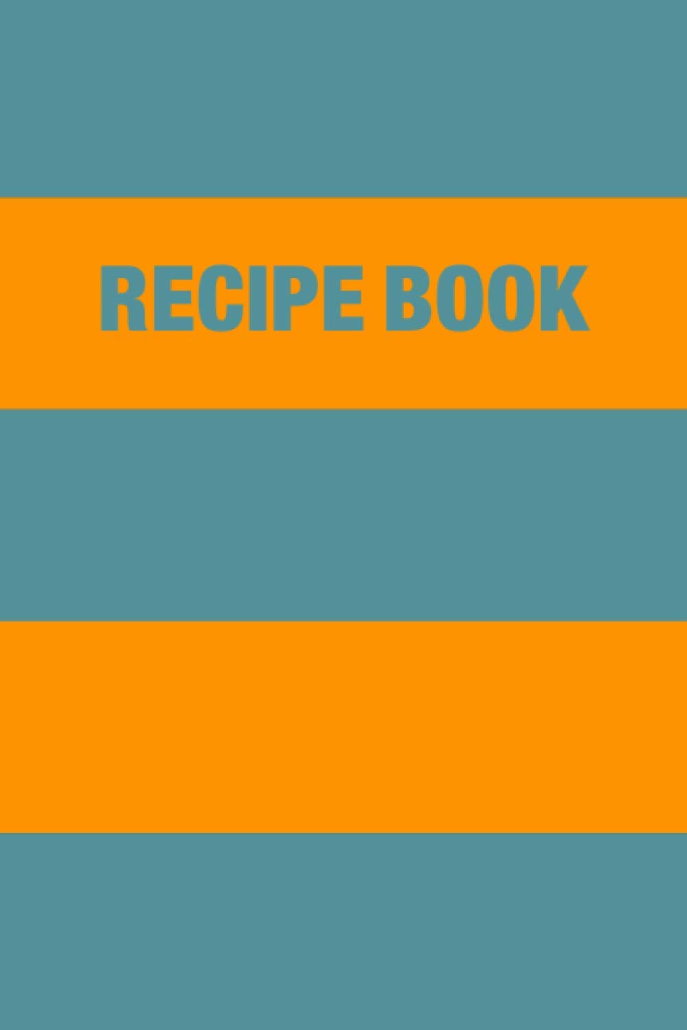 Recipe Book: Healthy Meal Planner For Teenagers. Blank Cookbook