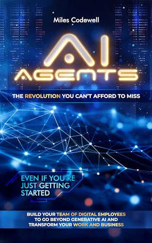 AI Agents: The revolution you can’t afford to miss as you build y...