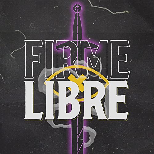Firme Libre [Explicit]