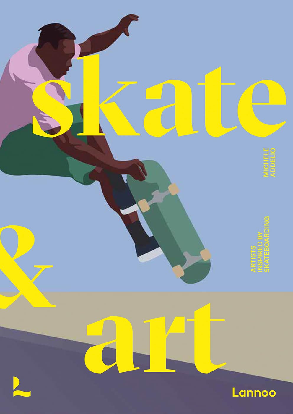 Skate & Art: Artists Inspired by Skateboarding (Art & Stay)