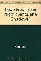 Footsteps In The Night (Silhouette Shadows) by Lee Karr (1993-08-01) B01K3KFTKC Book Cover