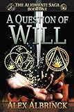 A Question of Will (The Aliomenti Saga - Book 1)