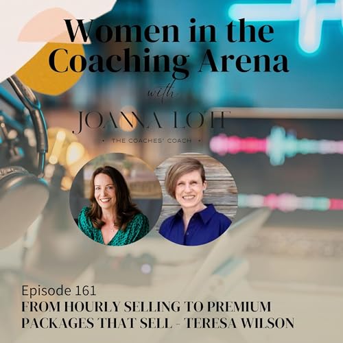 161 | From Hourly Selling to Premium Packages That Sell - Teresa Wilson