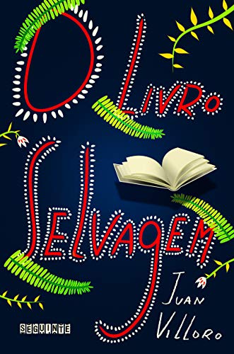 O livro selvagem, do autor Juan Villoro