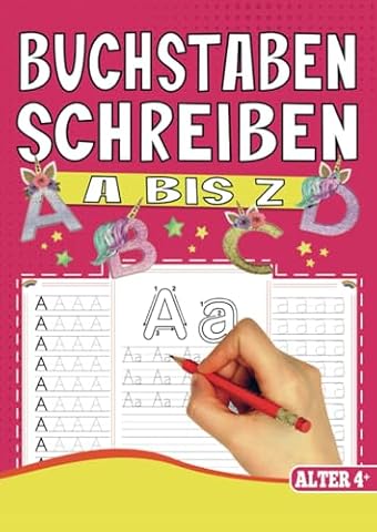Mein Einhorn Vorschulbuch - Buchstaben schreiben lernen: Liebevolles Übungsheft für Mädchen mit Schreibübungen zum Alphabet
