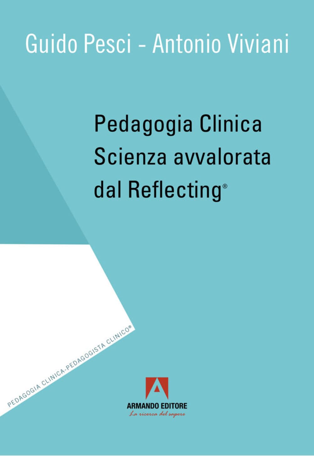 Pedagogia Clinica. Scienza Avvalorata Dal Reflecting® - 4