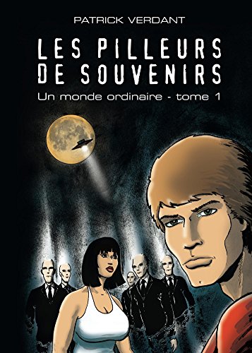 Télécharger Les pilleurs de souvenirs (Un monde ordinaire t. 1) Livre eBook France
