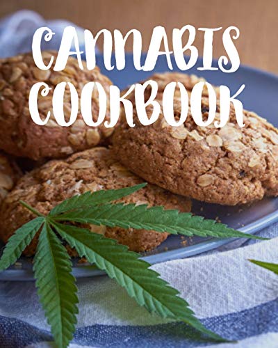 Cannabis Cookbook: Marijuana Recipe Book to Write In Your Weed-Infused Recipes