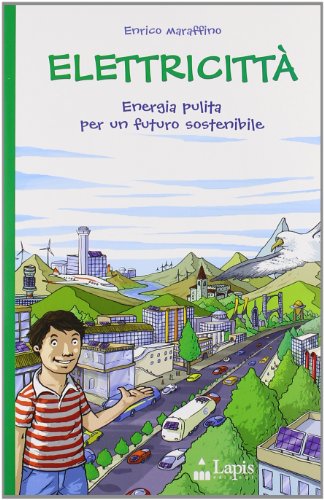 Elettricità. Energia pulita per un futuro