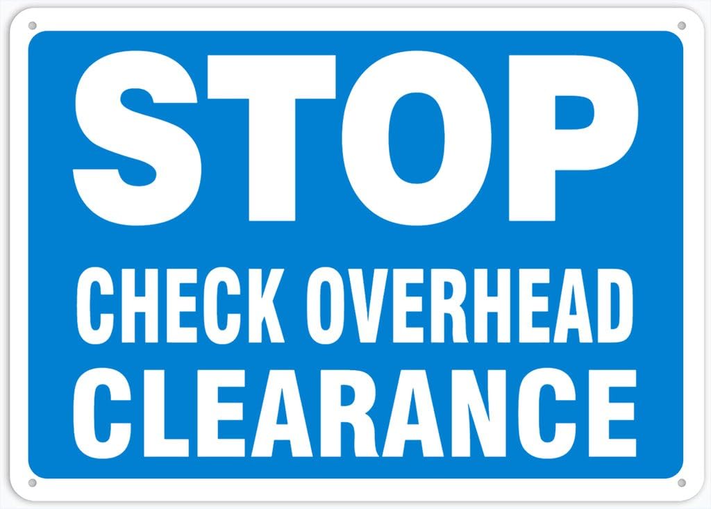 8"x12" Aluminum Tin Sign Plate - Stop Check Overhead Clearance - Safety Restriction Alert, Caution Warning Notice