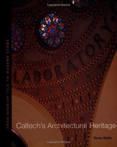 Caltech's Architectural Heritage: From Spanish Tile to Modern Stone