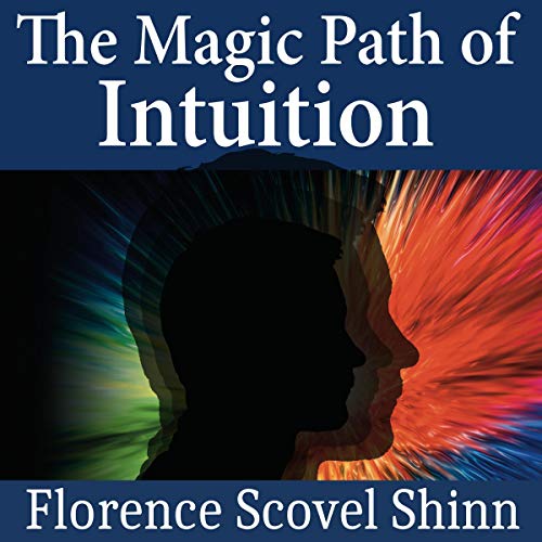 The Magic Path of Intuition by Florence Shinn episode artwork