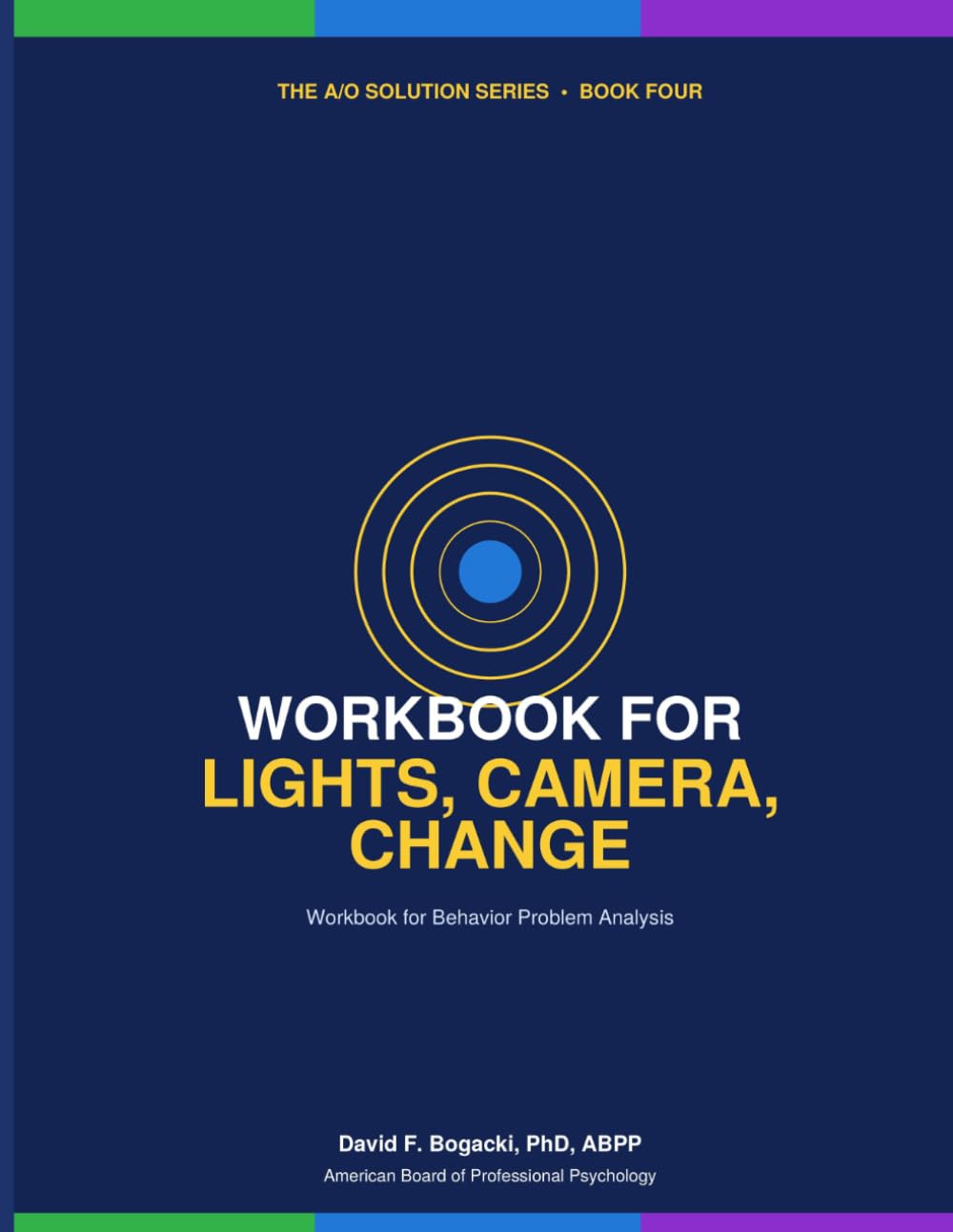 Workbook for Lights, Camera, Change: Workbook for Behavior Problem Analysis