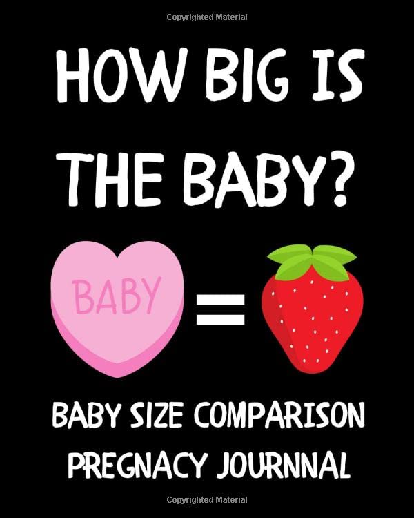 How Big Is The Baby Fruit Chart Comparison Pregnancy Journal and Keep-sake Memory Book For First Time Moms I Funny Gift For Pregnant