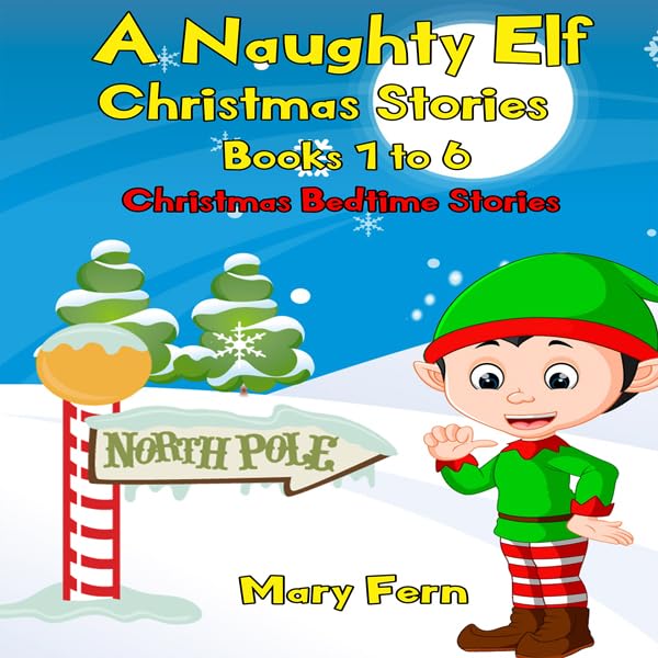 Cover art for Naughty Elf Christmas Stories: Books 1-6