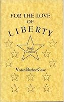 For the love of liberty 1580350631 Book Cover