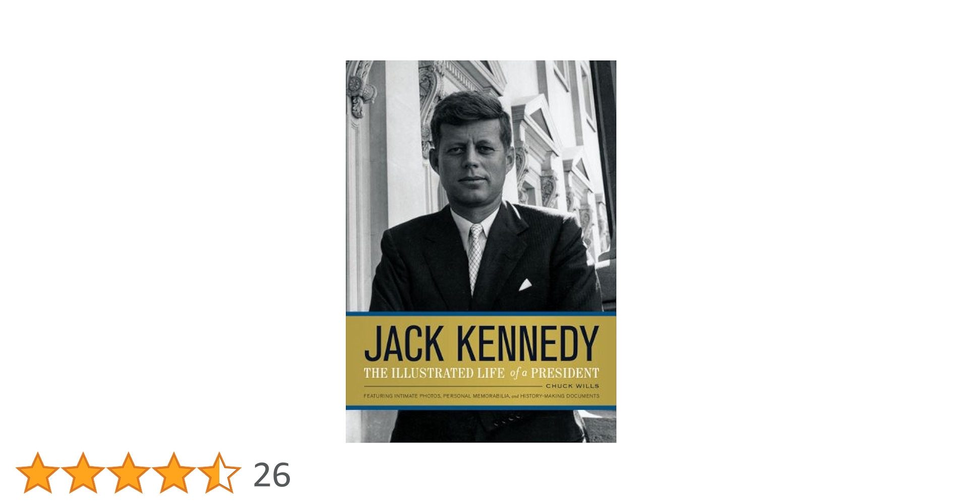 Jack Kennedy: The Illustrated Life of a President