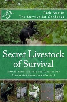 Paperback Secret Livestock of Survival: How to Raise The 10 Best Choices For Retreat And Homestead Livestock (Secret Garden of Survival) Book