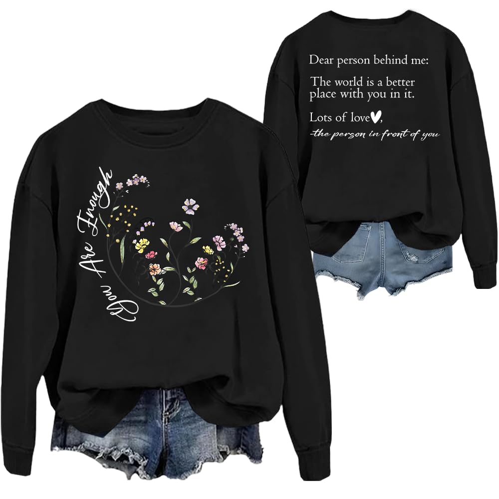 woati You Are Enough Shirt Dear Person Behind Me Sweatshirt
