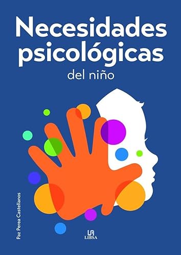 Necesidades Psicológicas del Niño: 2 (Terapias Integrales)