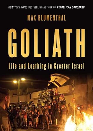 Goliath: Life and Loathing in Greater Israel: Library Edition