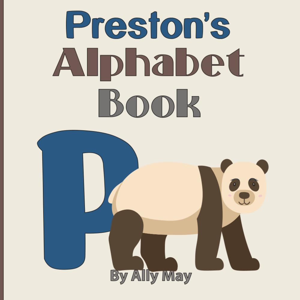 Preston's Alphabet Book: A Children's Personalized Animal ABCs and 123s
