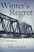 Winter's Regret: What Might Have Been