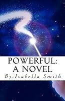 Powerful: A Novel 1477405712 Book Cover