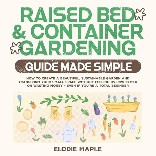 Page de couverture de Raised Bed & Container Gardening Guide Made Simple