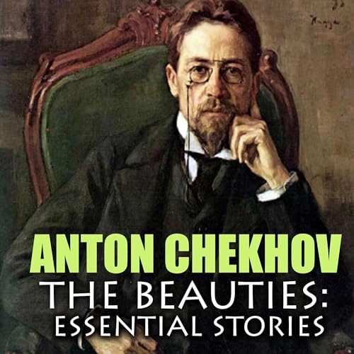 The Beauties: Essential Stories by Anton Chekhov episode artwork