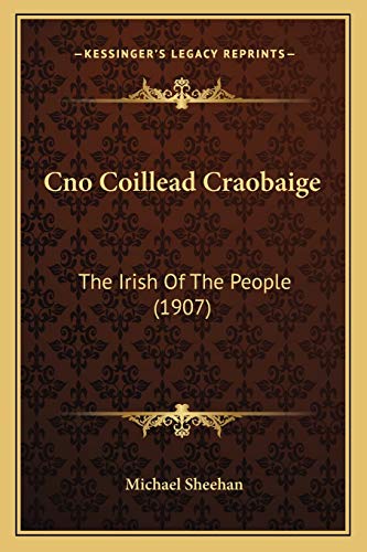Cno Coillead Craobaige: The Irish Of The People (1907)