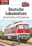 deutsche lokomotiven  Lokomotiven: Typenatlas Deutsche Lokomotiven. Deutsche Bahn und Privatbahnen. Handbuch für Trainspotter, Eisenbahnfotografen, Lokfans und Technikbegeisterte. Kompaktüberblick aller Baureihen.