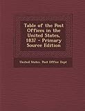  Table of the Post Offices in the United States, 1837