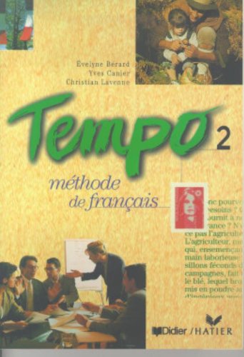 Tempo, 2 : Méthode de français (Livre de l'élève) Tempo, 2 : Méthode de français (Livre de l'élève)