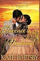 Florence's Mail Order Husband 1505336678 Book Cover
