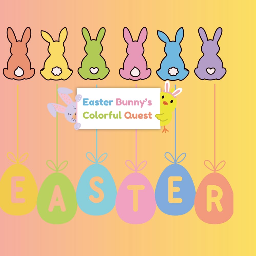 Easter Bunny's Colorful Quest: An Easter Coloring Book for Kids – Fun Spring Adventures with Cute Bunnies, Eggs, and Friends
