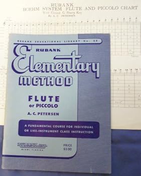 Paperback Rubank Elementary Method, Flute or Piccolo, a Fundamental Course for Individual or Like-Instrument Class Instruction with Rubank Boehm System Flute and Piccolo Chart, with Closed G Sharp Key (Rubank Educational Library, No. 38) Book