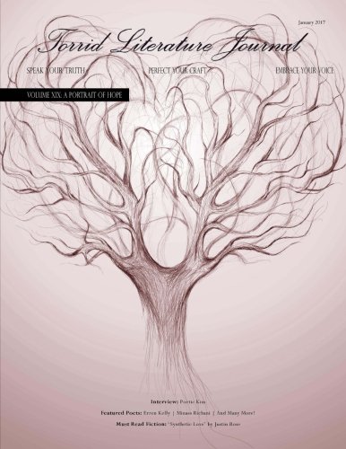 Alice S SaundersTorrid Literature Journal (Vol. XIX): Vol. XIX A Portrait of Hope