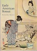 Early American Bonsai: The Larz Anderson Collection of the Arnold Arboretum 1878297007 Book Cover