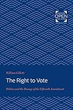 Photo Gallery the right to vote: politics and the passage of the fifteenth amendment (the johns hopkins university studies in historical and political science) (english edition) Photo Gallery the right to vote: politics and the passage of the fifteenth amendment (the johns hopkins university studies in historical and political science) (english edition)