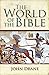 The World of the Bible: Understanding The World's Greatest Bestseller