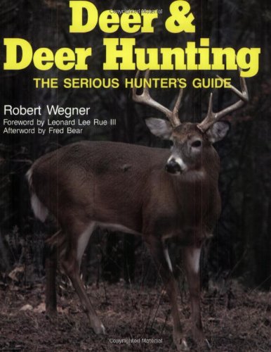 Deer & Deer Hunting: The Serious Hunter's Guide (Bk.1)